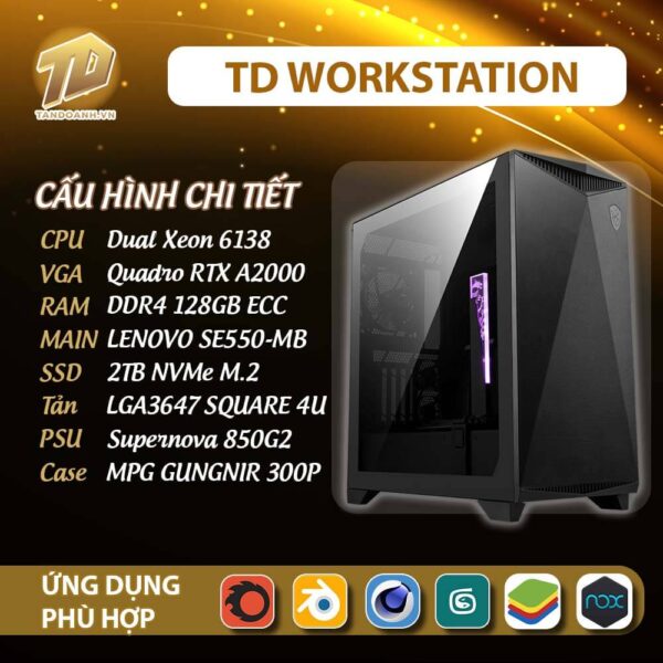TD Workstation 02 (Dual Xeon 6138, Ram 128GB ECC, Quadro RTX A2000, SSD 2TB)