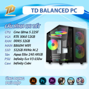 TD BALANCED PC (U5-225F, B860M, RTX3060, 32GB DDR5, SSD 512GB)