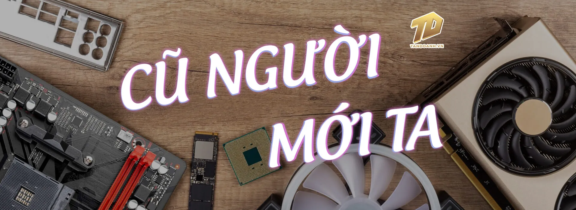Cũ Người Mới Ta