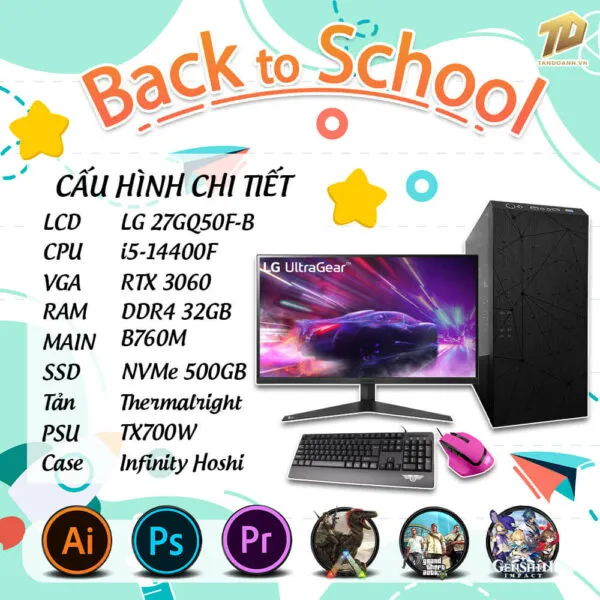 TD BACK TO SCHOOL PC (I5-14400F, B760M, RTX3060, 32GB DDR4, SSD 500GB, MÀN HÌNH LG 27GR75Q)