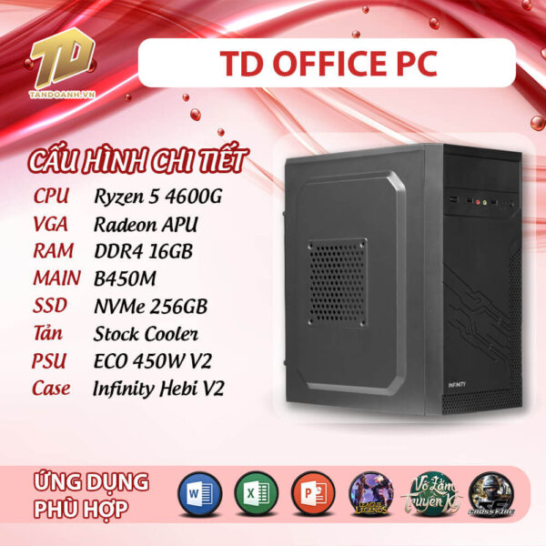 TD OFFICE PC (R5-4600G, B450M, Ram 16GB, SSD 256GB)