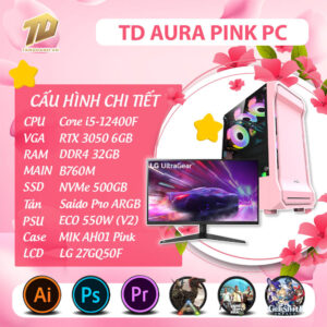 TD AURA PINK PC (I5-12400F, B760M, RTX3050, 32GB DDR4, SSD 500GB, LCD 27GQ50F)