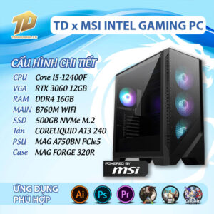 TD x MSI INTEL GAMING PC (I5-12400F, B760M, RTX 3060, 16GB DDR4, SSD 500GB)